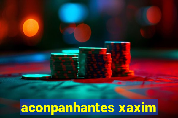 aconpanhantes xaxim